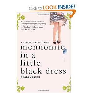 Mennonite in a Little Black Dress: A Memoir of Going Home