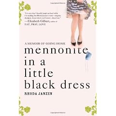Mennonite in a Little Black Dress: A Memoir of Going Home