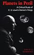 Planets in Peril: A Critical Study of C.S. Lewis's Ransom Trilogy