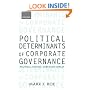 Political Determinants of Corporate Governance: Political Context, Corporate Impact (Clarendon Lectures in Management Studies)