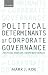 Political Determinants of Corporate Governance: Political Context, Corporate Impact (Clarendon Lectures in Management Studies)