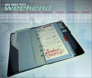 Bad Habit Boys - Weekend - Zortam Music