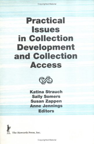 Practical Issues in Collection Development and Collection Access