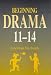 Books : Beginning Drama 11-14