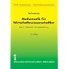 Mathematik für Wirtschaftswissenschaftler 2. Differential- und Integralrechnung: Bd 2 Mathematik für Wirtschaftswissenschaftler 2. Differential- und Integralrechnung: Bd 2
