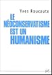 Le n�o-conservatisme est un humanisme