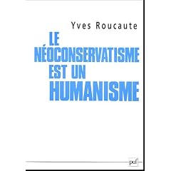 Le n�o-conservatisme est un humanisme