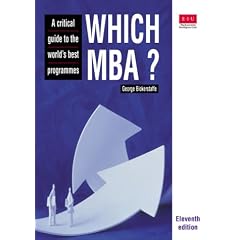 Which MBA?: A Critical Guide to the World's Best Programmes