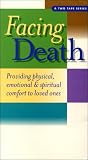 Facing Death: Providing physical, emotional & spiritual comfort to loved ones