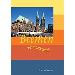 Bremen. Das Reise- und Lesebuch