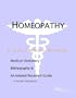 Homeopathy - A Medical Dictionary, Bibliography, and Annotated Research Guide to Internet References