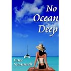 No Ocean Deep by Cate Swannell