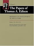 The Papers of Thomas A. Edison: Research to Development at Menlo Park, January 1879-March 1881 (The Papers of Thomas A. Edison)