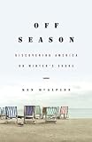Off-Season: Discovering America on Winter's Shore