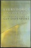 Every force evolves a form : twenty essays