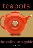 Teapots: The Collector's Guide