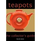 Teapots: The Collector's Guide by  Tina M. Carter