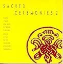 Sacred Ceremonies 2: Tantric Hymns & Music of Tibetan Buddhism