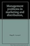 Management problems in marketing and distribution