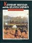 Kennesaw Mountain and the Atlanta Campaign: A Tour Guide