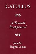 Catullus: A Textual Reappraisal