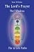 The Lord's Prayer, the Seven Chakras, the Twelve Life Paths -: the prayer of Christ Consciousness as a light for the auric centers and a map through the archetypal life paths of astrology