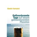 Gottverdammte Tage auf einem gottverdammten Planeten: Eine Beschwerde