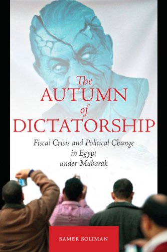The Autumn of Dictatorship: Fiscal Crisis and Political Change in Egypt under Mubarak (Stanford Studies in Middle Eastern and I)