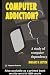 Computer Addiction Pb: A Study Of Computer Dependency