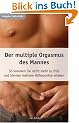 Der multiple Orgasmus des Mannes. So kommen Sie nicht mehr zu fr�h und k�nnen mehrere H�hepunkte erleben.