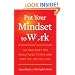 Put Your Mindset to Work: The One Asset You Really Need to Win and Keep the Job You Love