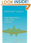 Time-Frequency/Time-Scale Analysis, Volume 10 (Wavelet Analysis and Its Applications)