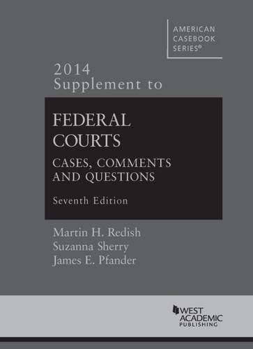 Federal Courts, Cases, Comments and Questions (American Casebook Series)