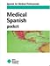 Medical Spanish Pocket: Spanish for Medical Professionals