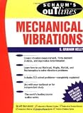 Schaums Outline of Mechanical Vibrations (text only) 1st (First) edition by S. G. Kelly