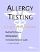 Allergy Testing - A Medical Dictionary, Bibliography, and Annotated Research Guide to Internet References
