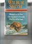 Wilbur Smith Omnibus: Hungry as the Sea, The Sound of Thunder, and, The Eye of the Tiger