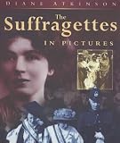 The Suffragettes in Pictures (History)