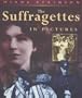 The Suffragettes in Pictures (History)