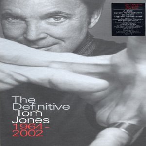 Tom Jones - The Definitive Tom Jones 1964-2002 - Zortam Music Tom Jones - The Definitive Tom Jones 1964-2002 - Zortam Music