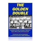The Golden Double: 50th Anniversary of Tottenhams Historic 1960-61 Season