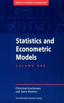 Statistics and Econometric Models: Volume 1, General Concepts, Estimation, Prediction and Algorithms (Themes in Modern Econometrics)