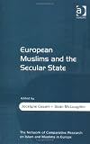 European Muslims and the Secular State