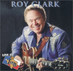 Roy Clark - Live At Billy Bob's Texas: Roy Clark