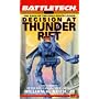 Battletech 06:  Decision at Thunder Rift: The Saga of the Gray Death Legion (Battletech)