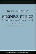 Business Ethics: Mistakes and Successes