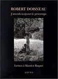 J'attends toujours le printemps: Lettres a Maurice Baquet (Archives privees)