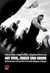 Mit Pfeil, Kreuz und Krone: Nationali...