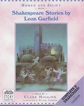 Shakespeare Stories: Romeo and Juliet (Shakespeare stories by Leon Garfield)