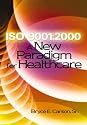 Iso 9001:2000: A New Paradigm for Healthcare